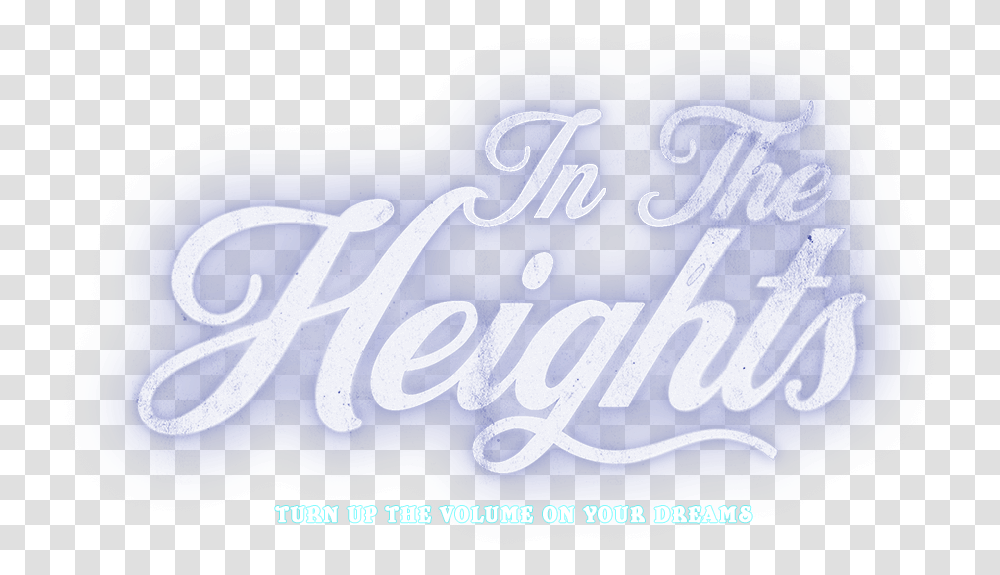 In The Heights Heights 2020 Logo, Text, Alphabet, Word, Beverage Transparent Png
