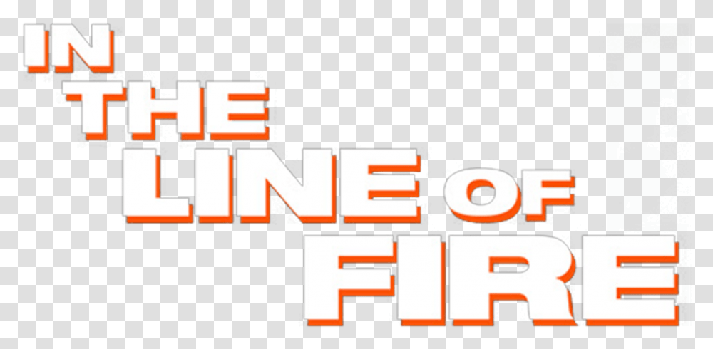 In The Line Of Fire Graphic Design, Text, Logo, Symbol, Alphabet Transparent Png