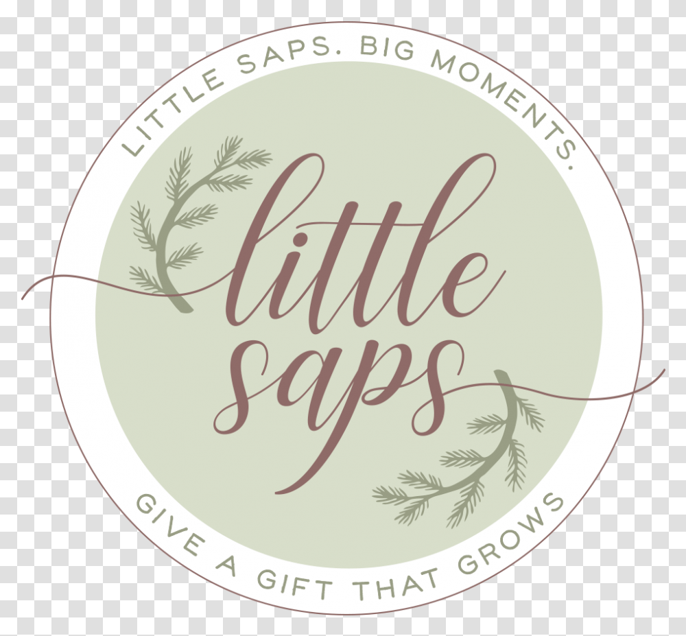 Inspirational Quotes - Little Saps Gift Trees, Text, Label, Handwriting, Calligraphy Transparent Png