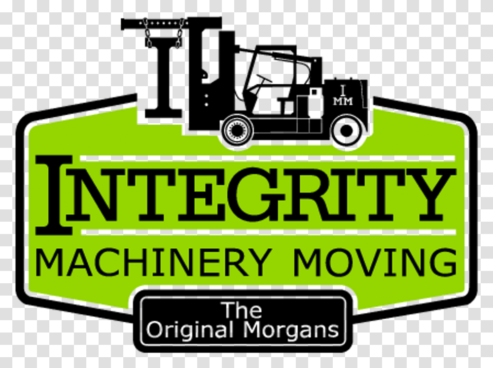 Integrity Machinery Moving Machine Has No Brain Use, Plant, Logo Transparent Png