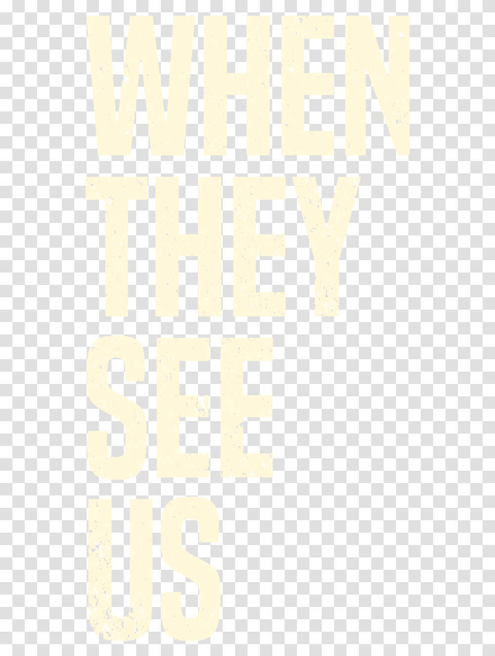 Interrogation They See Us Poster, Word, Alphabet, Number Transparent Png