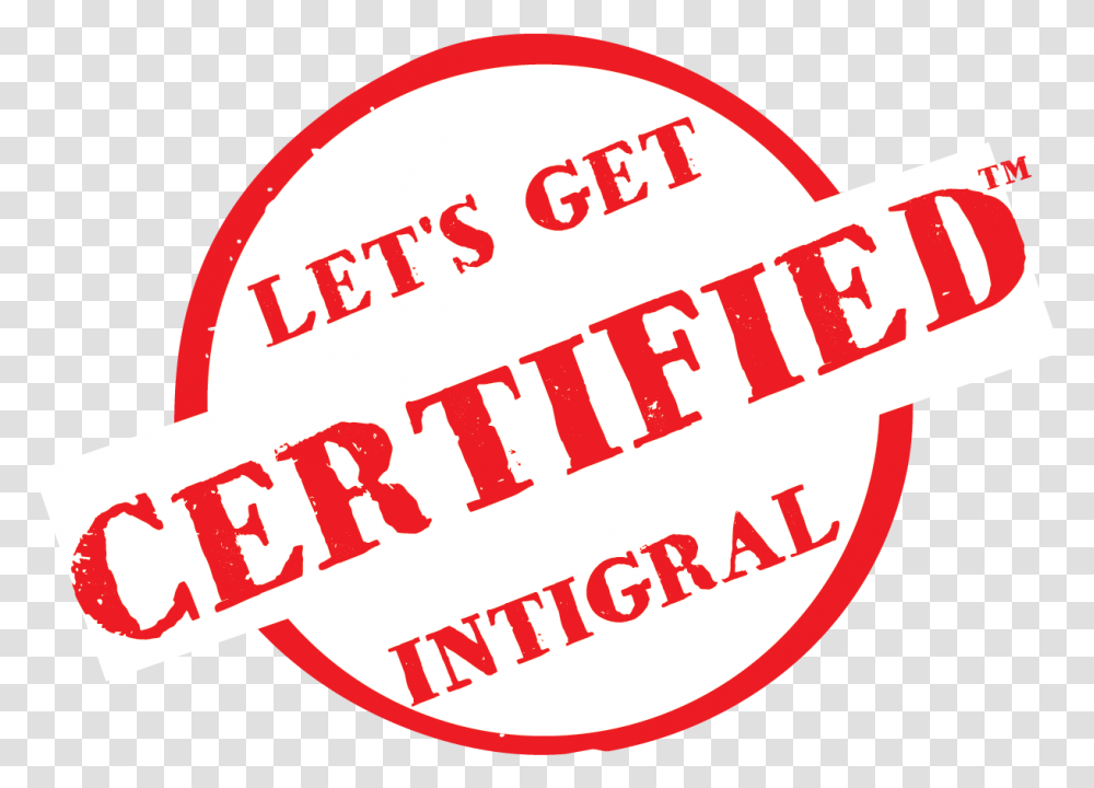 Intigral Certified Fabricator Stamp Circle, Label, Text, Ketchup, Food Transparent Png