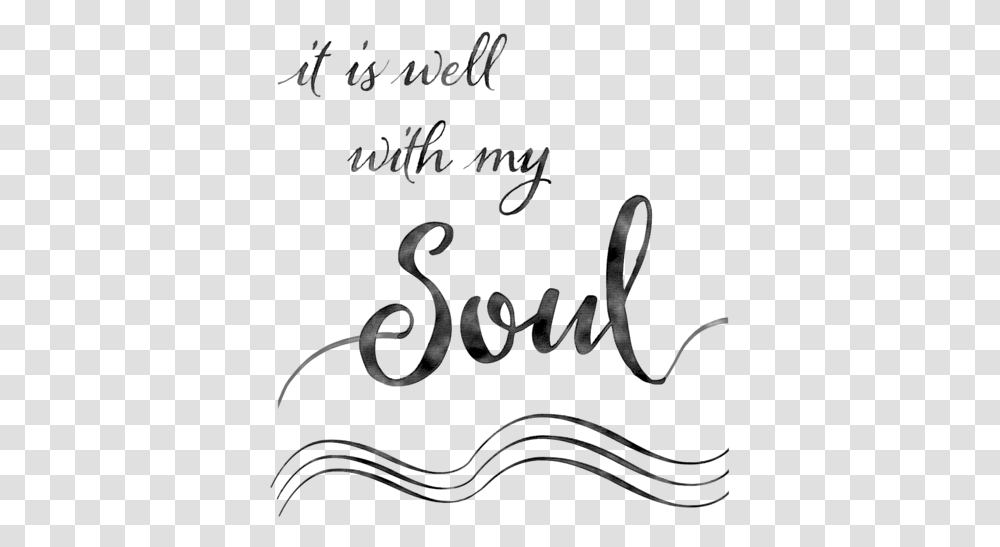It Is Well With My Soul Well With My Soul Black, Calligraphy, Handwriting, Label Transparent Png