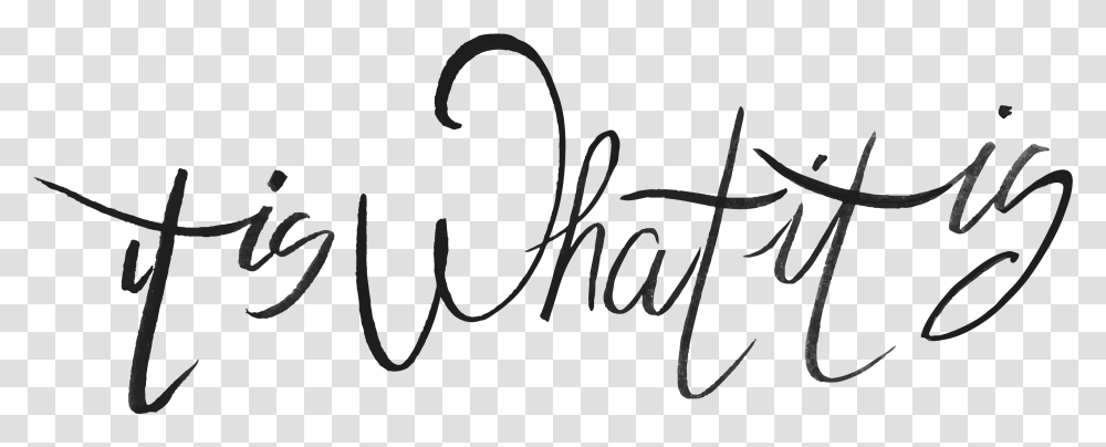 It Is What It Is Tattoo Font, Handwriting, Calligraphy, Bow Transparent Png