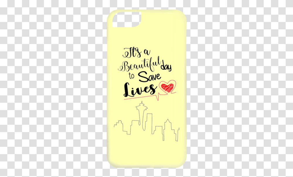 It's A Beautiful Day To Save Lives Cases Mobile Phone Case, Handwriting, Calligraphy, Alphabet Transparent Png