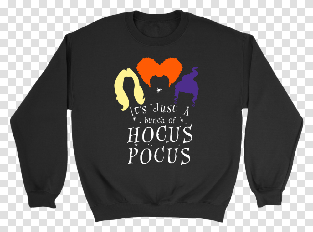 It's Just A Bunch Of Hocus Pocus Shirts Hoodies Sweatshirts Sweater, Apparel, Sleeve, Long Sleeve Transparent Png