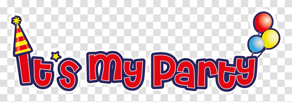 It's My Party It's My Party Sign, Label, Meal, Food Transparent Png