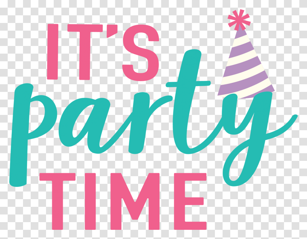 It's Party Time Svg Cut File Happy Birthday Girl, Apparel, Alphabet Transparent Png