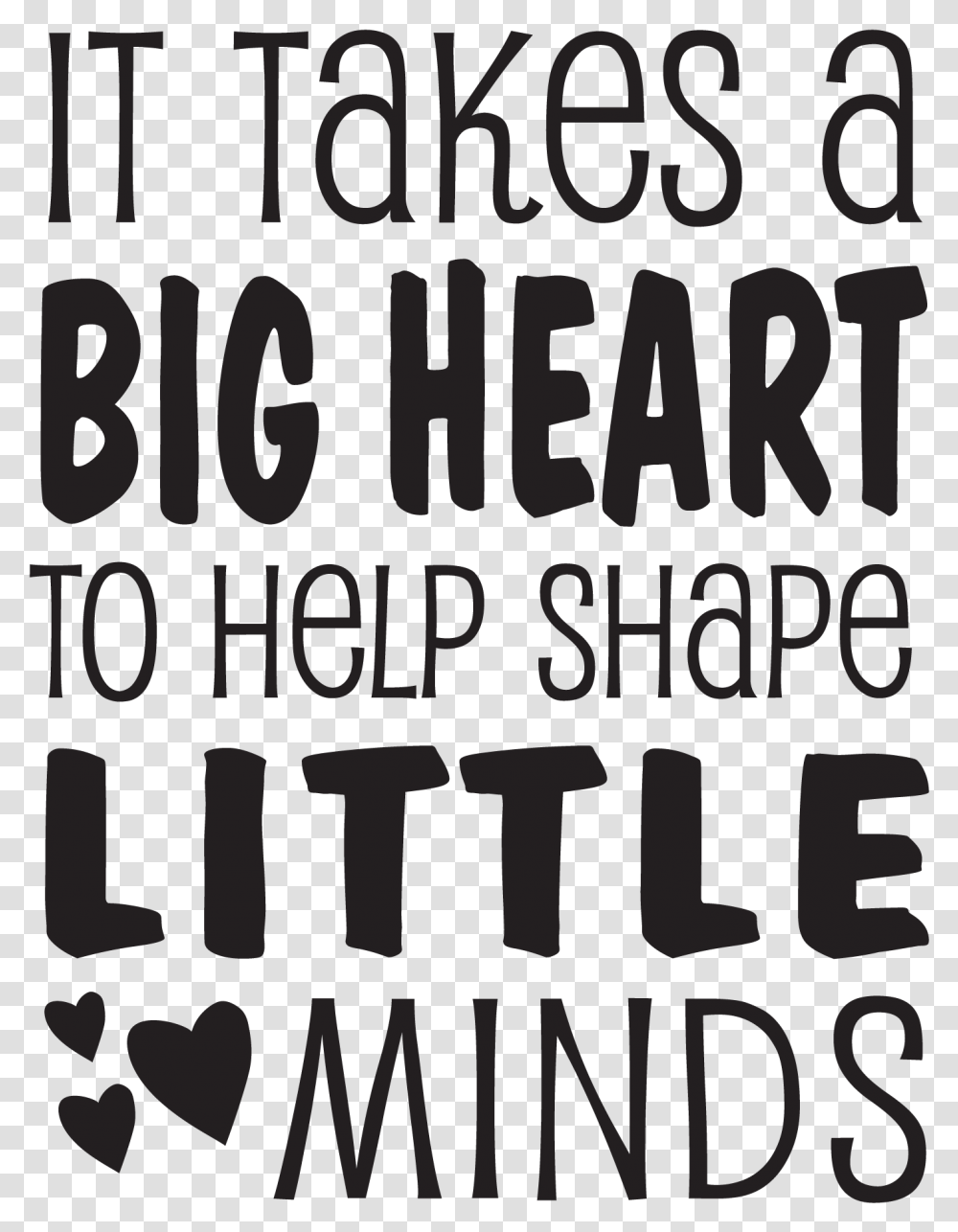 It Takes A Big Heart Wall Quotes U2122 Decal Wallquotes Teacher Quote, Alphabet, Word, Letter Transparent Png