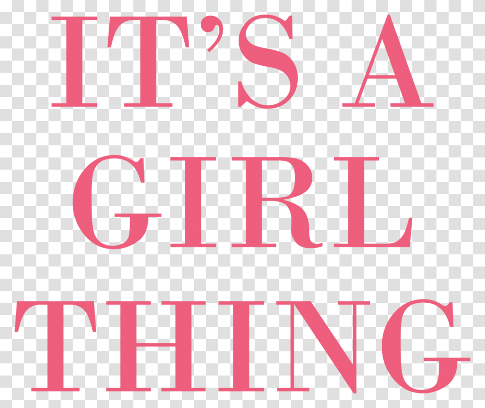 Its A Girl Thing, Alphabet, Number Transparent Png