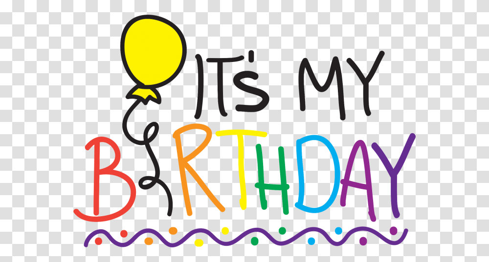 Its My Birthday Sign, Alphabet, Handwriting, Poster Transparent Png