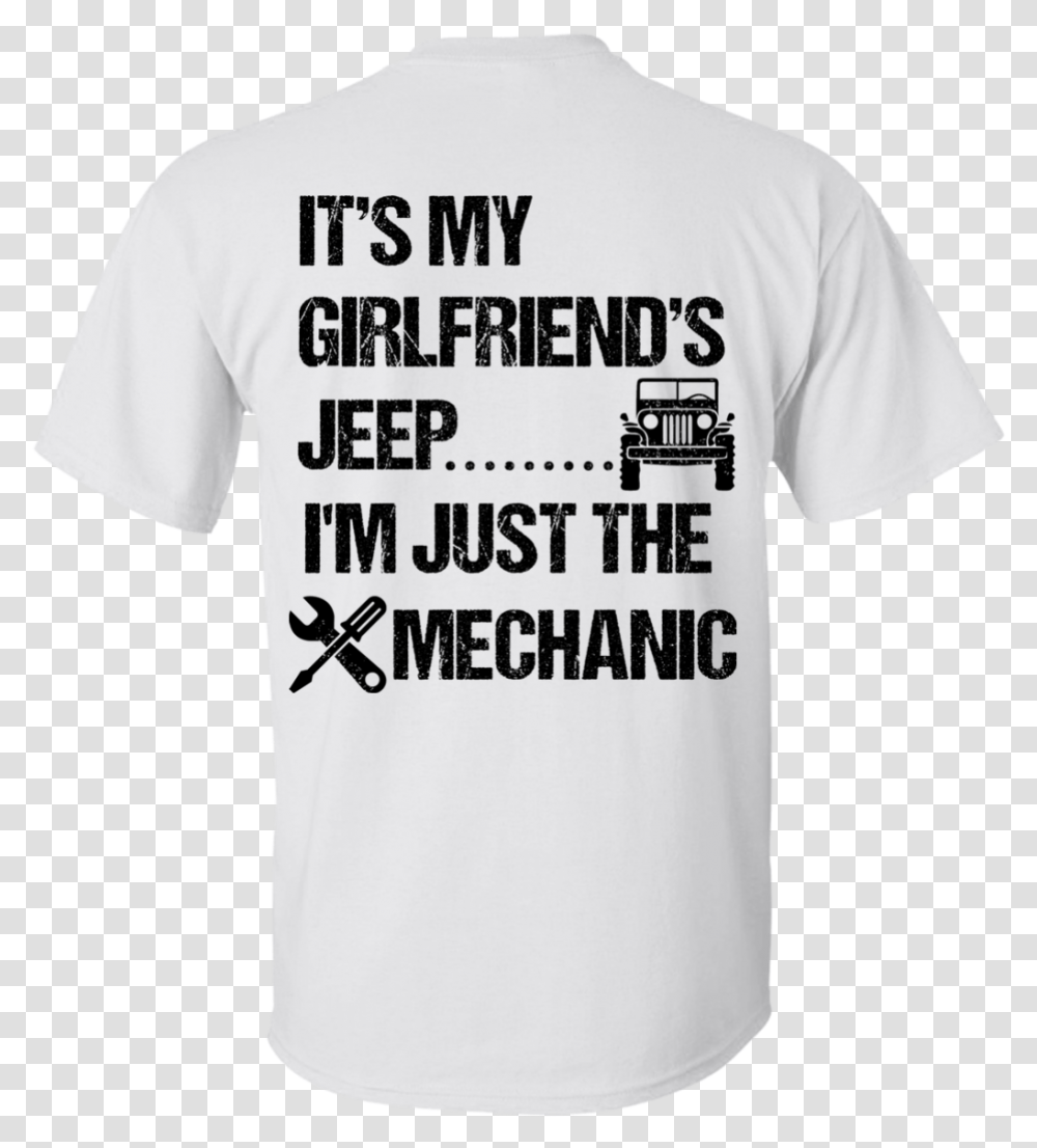 Its My Girlfriends Jeep Im Just The Mechanic Black Active Shirt, Apparel, T-Shirt Transparent Png