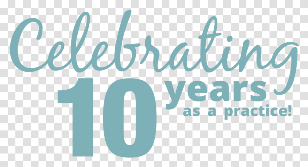Its Our 10 Year Anniversary Calligraphy, Number, Alphabet Transparent Png
