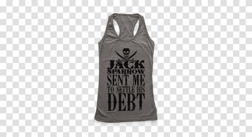 Jack Sparrow Sent Me To Settle His Debt Racerback Tank Tops, Apparel, Shirt Transparent Png