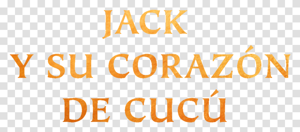 Jak Y El Corazon De Cucu, Alphabet, Word, Number Transparent Png