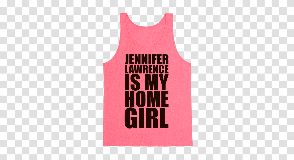 Jennifer Lawrence Is My Home Girl Tank Top Lookhuman, Apparel Transparent Png