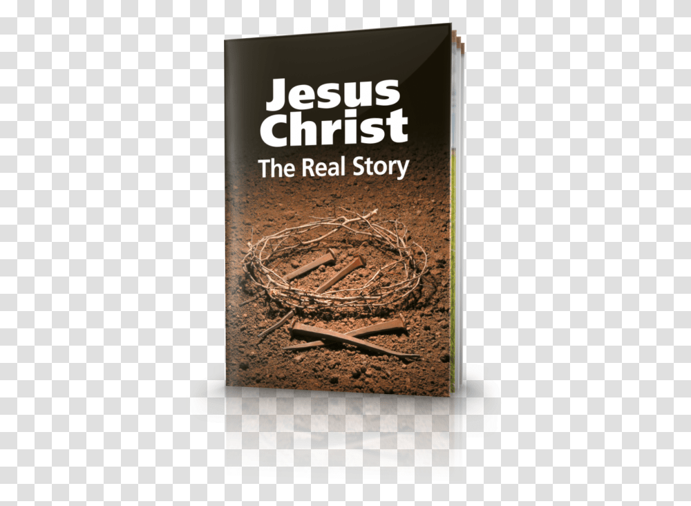 Jesus Christ The Real Story Jesus Christ The Real Story, Soil, Beverage, Drink, Ground Transparent Png