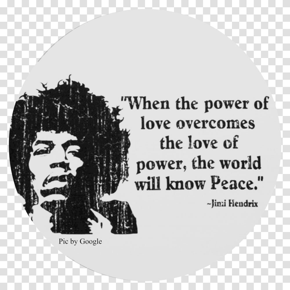 Jimi Hendrix When The Power Of Love Overcomes Power Of Love Overcomes The Love Of Power, Label, Text, Word, Logo Transparent Png