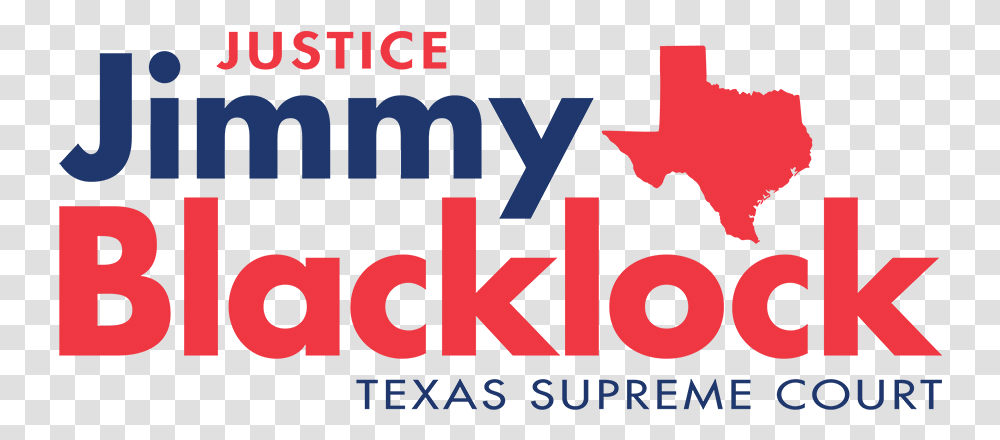 Jimmy Blacklock For Texas Supreme Court Graphic Design, Alphabet, Word, Poster Transparent Png