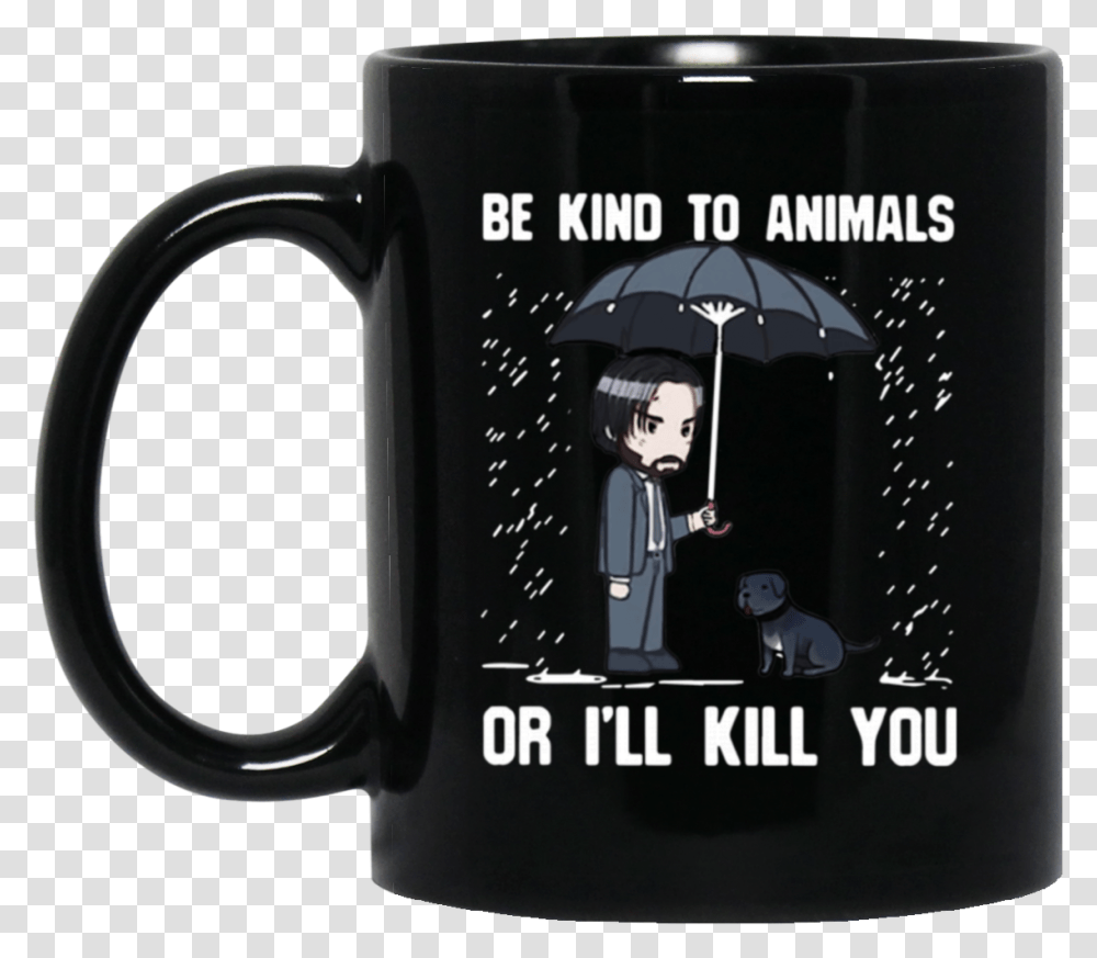 John Wick Be Kind To Animals Or Ill Kill You Mug Kind To My Cats, Coffee Cup, Person, Human, Mobile Phone Transparent Png