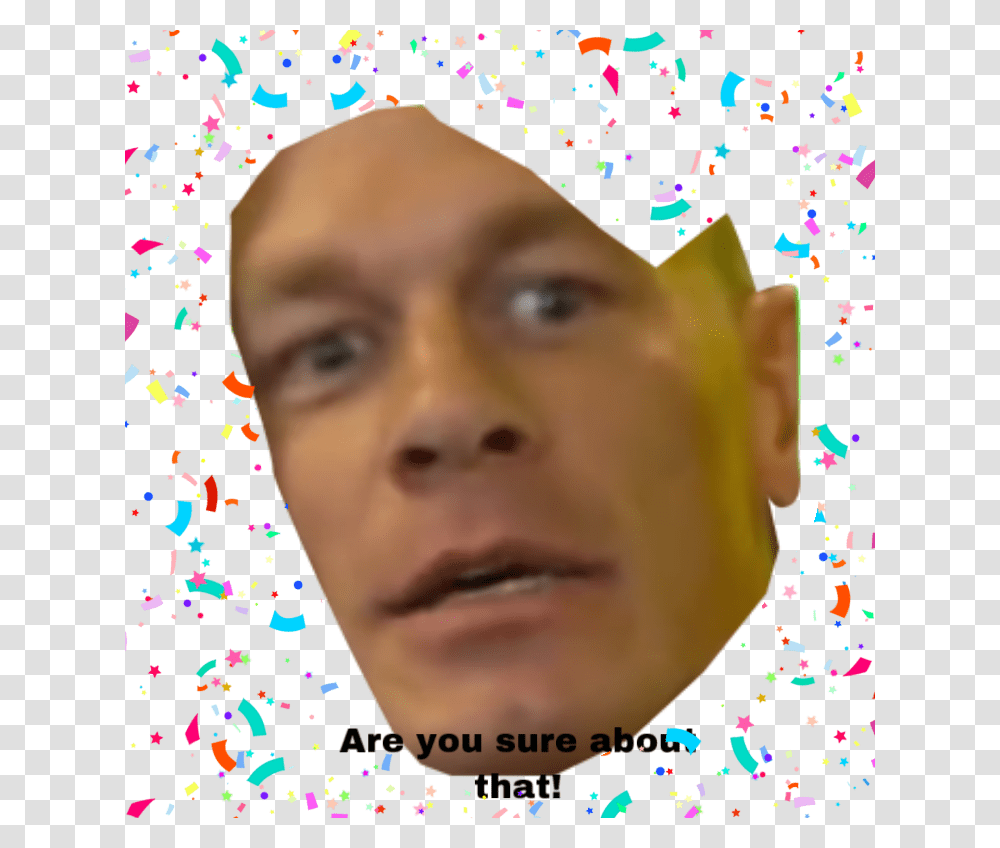 Johncena Areyousureaboutthat, Paper, Confetti, Person, Human Transparent Png