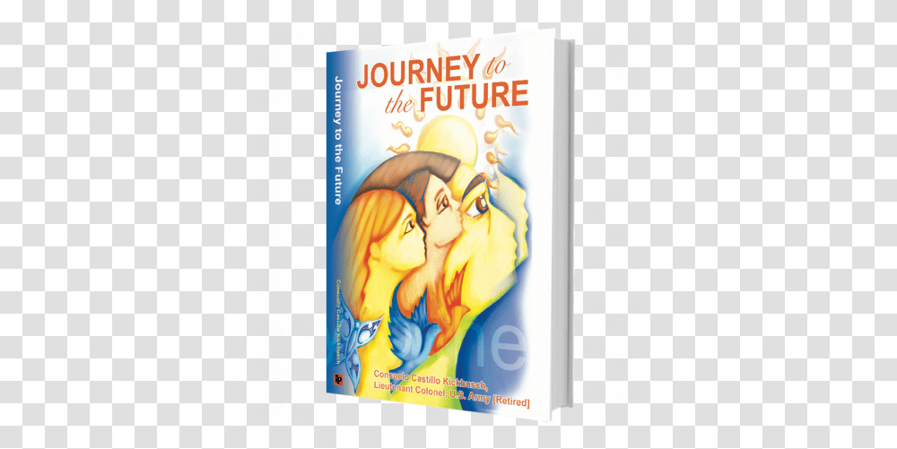 Journey To The Future Book By Consuelo Castillo Kickbusch International Kissing Day, Poster, Advertisement, Person, Human Transparent Png
