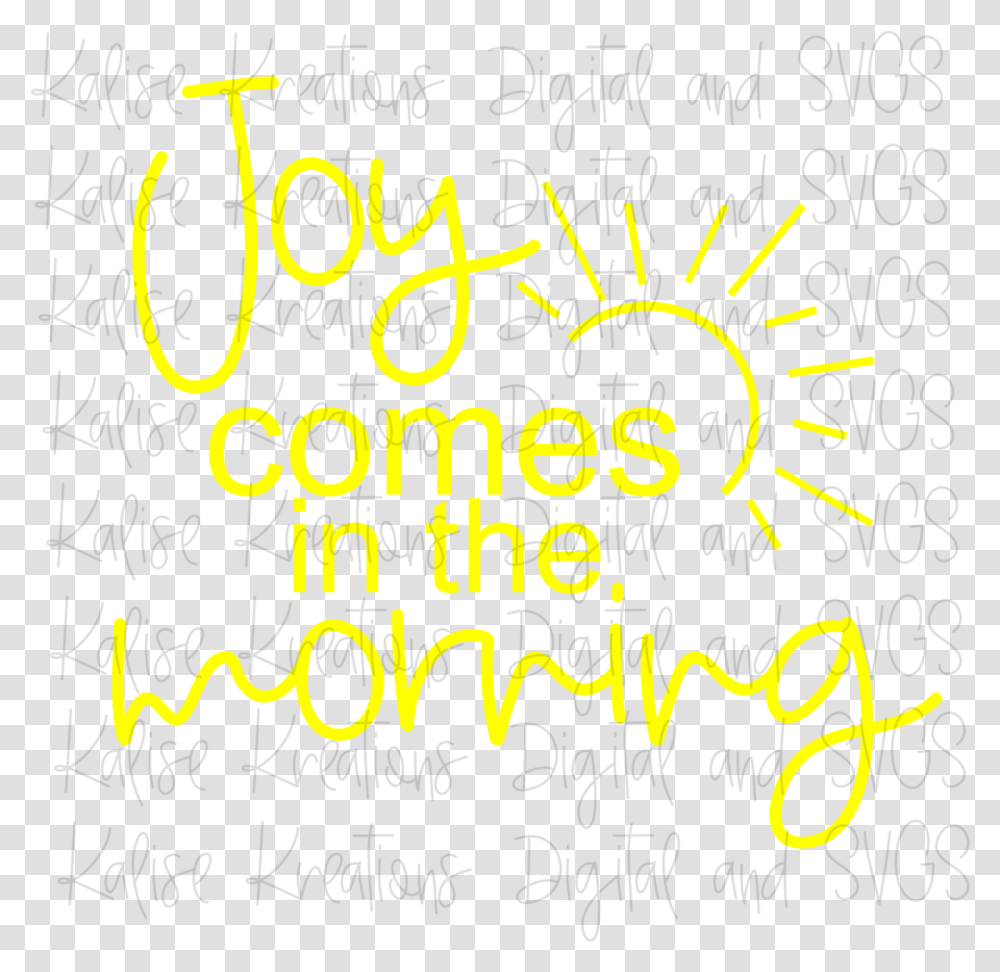 Joy Comes In The Morning Svg Graphic Design, Text, Alphabet, Handwriting, Calligraphy Transparent Png