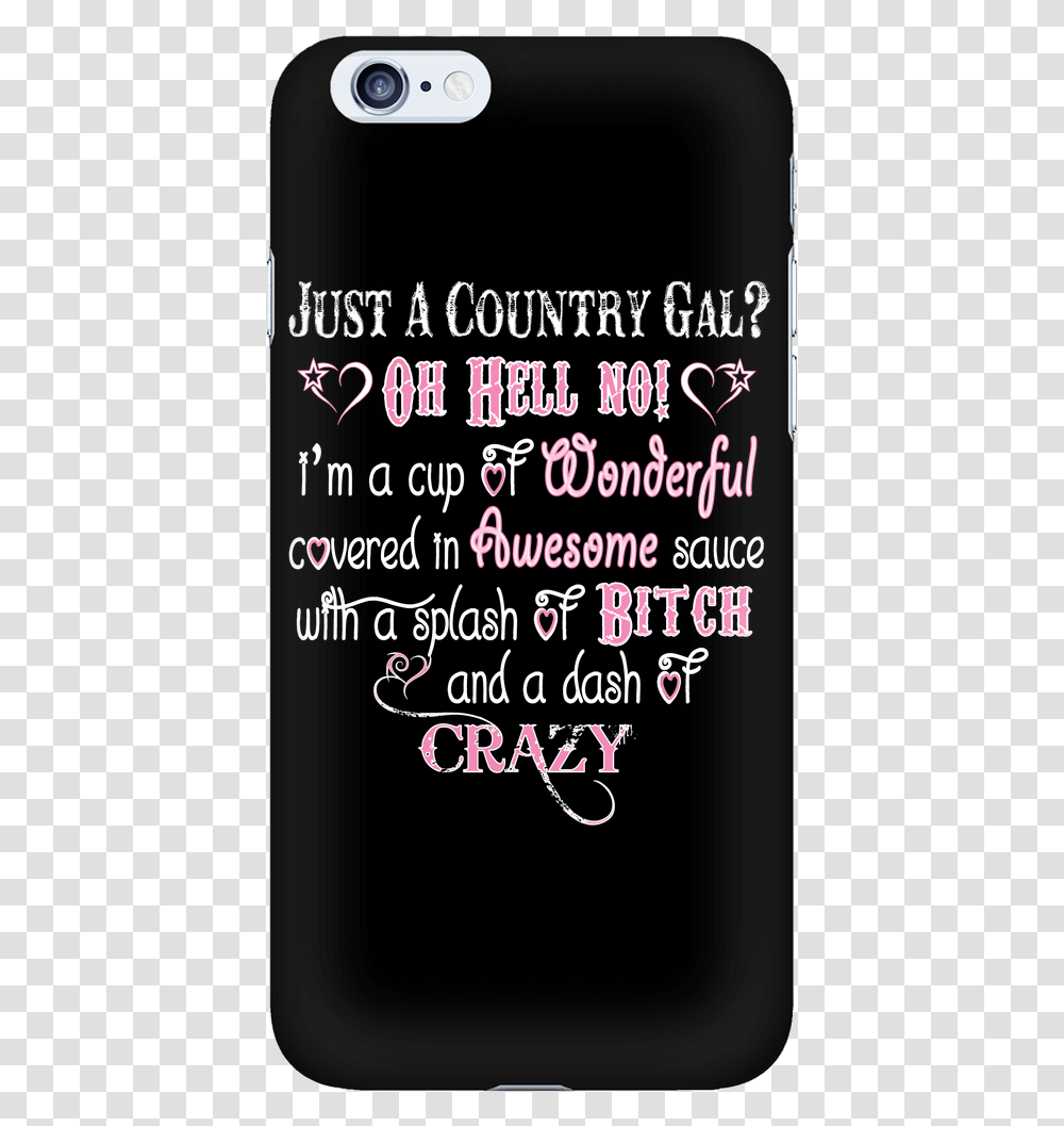 Just A Country Gal Oh Hell No Cell Phone Case, Mobile Phone, Flyer, Poster Transparent Png