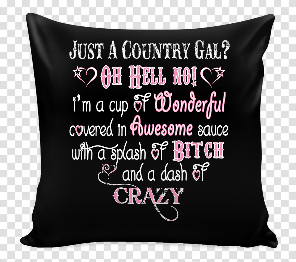 Just A Country Girl Oh Hell No Pillow Cover Cushion, Plant, Flower, Blossom Transparent Png