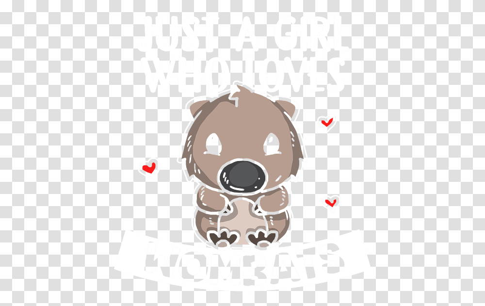 Just A Girl Who Loves Wombats Cute Wombat Costume Iphone Case Dot, Label, Text, Poster, Advertisement Transparent Png