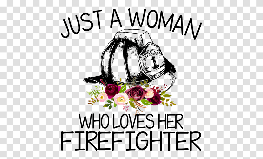 Just A Woman Who Loves Her Firefighter, Floral Design, Pattern Transparent Png
