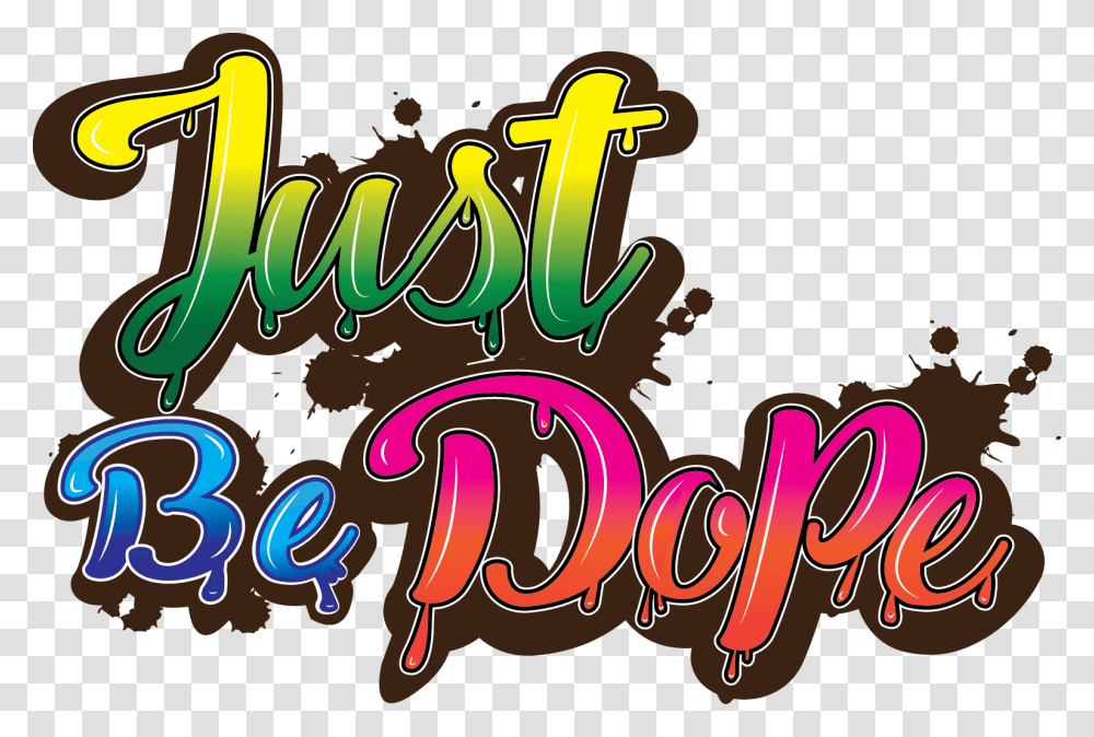 Just Be Dope Download Dope, Alphabet, Label Transparent Png