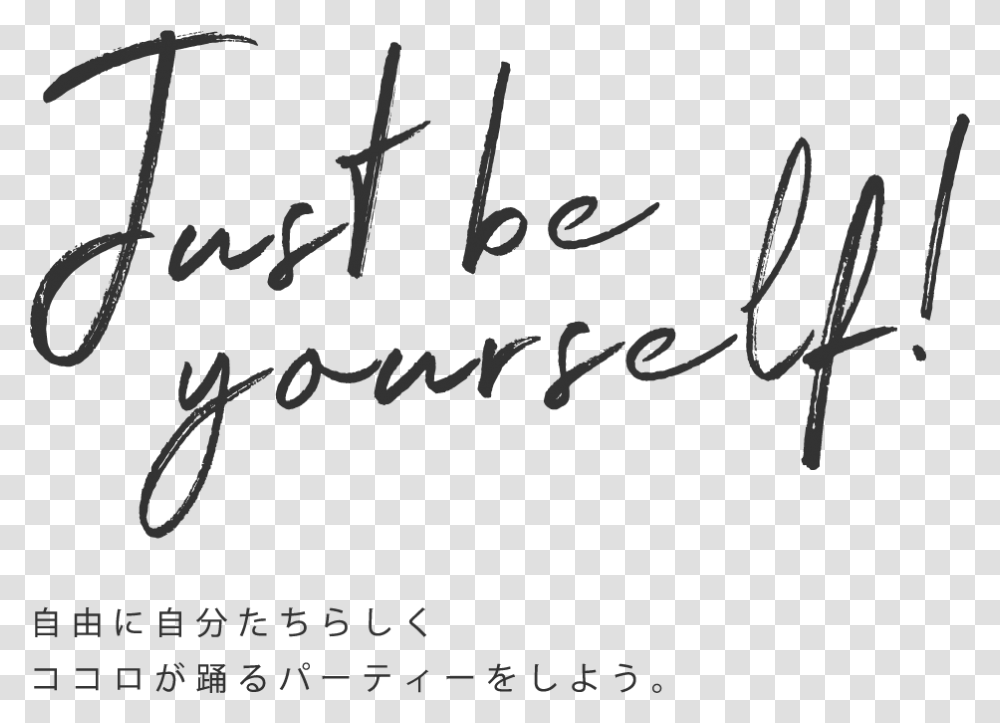 Just Be Yourself Calligraphy, Handwriting, Signature, Autograph Transparent Png