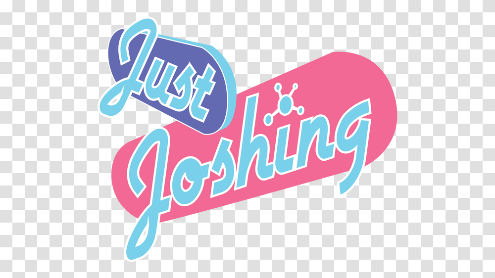 Just Joshing Just Joshing You, Label, Word, Sticker Transparent Png