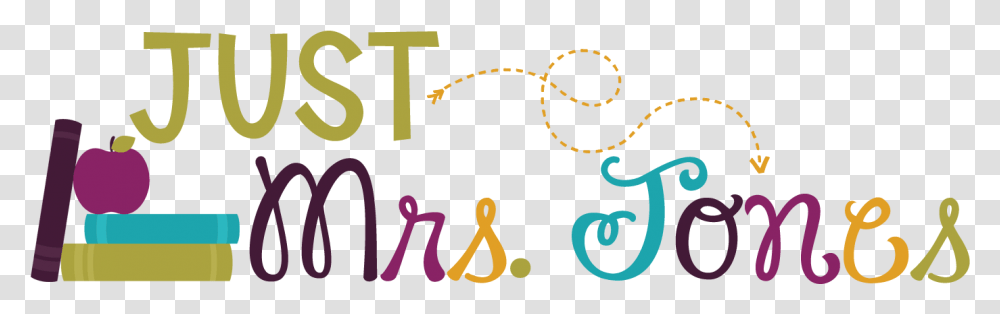 Just Mrs Jones, Alphabet, Number Transparent Png