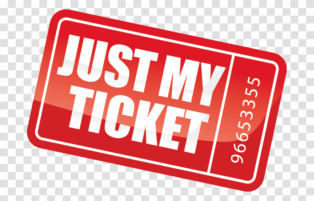 Just My Ticket, Paper, Sign Transparent Png