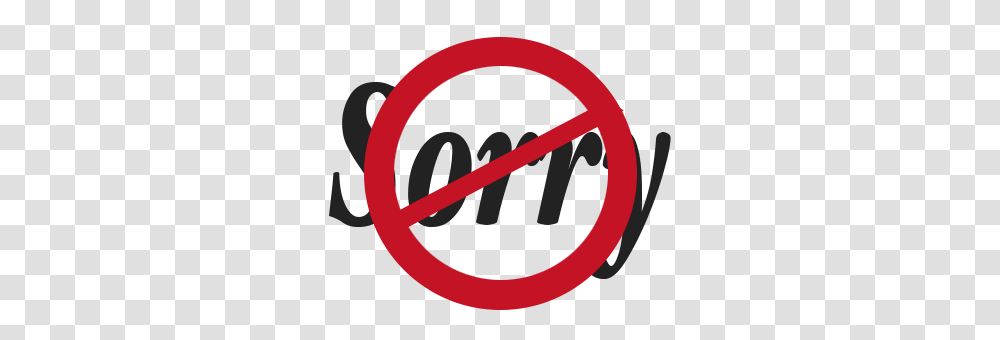 Just Not Sorry, Sign, Hand, Machine Transparent Png