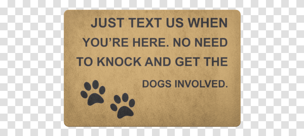 Just Text Us When You're Here No Need To Get The Dogs Involved Doormat, Paper, Flyer, Poster, Advertisement Transparent Png
