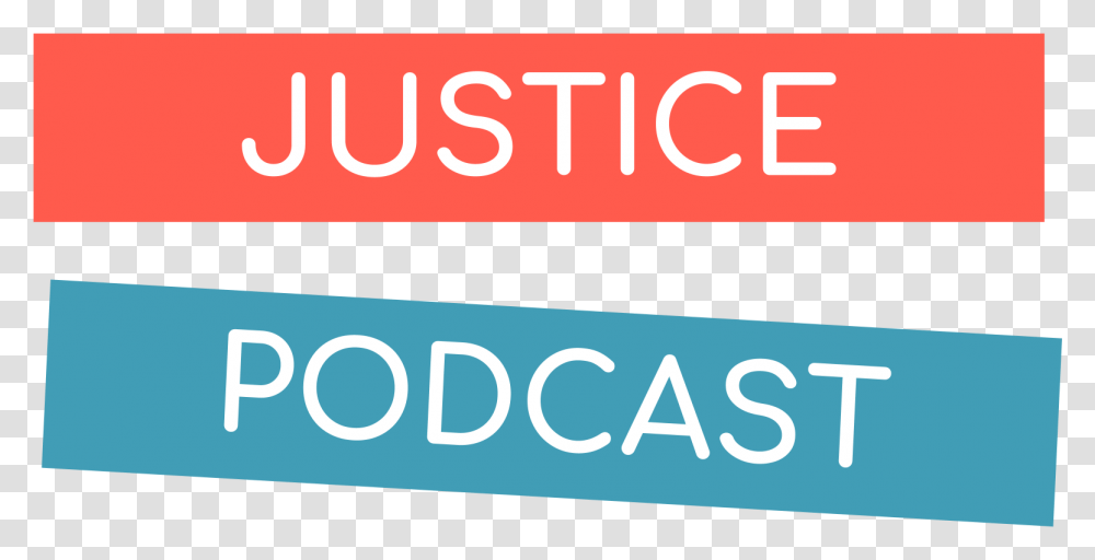 Justice Podcast Listen Via Stitcher For Podcasts Orange, Text, Word, Alphabet, Label Transparent Png