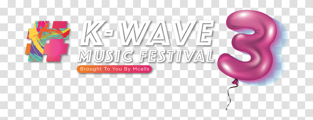 K Wave 3 Music Festival Brought To You By Mcalls Making A Kwave Music Festival 3, Text, Word, Alphabet, Overwatch Transparent Png