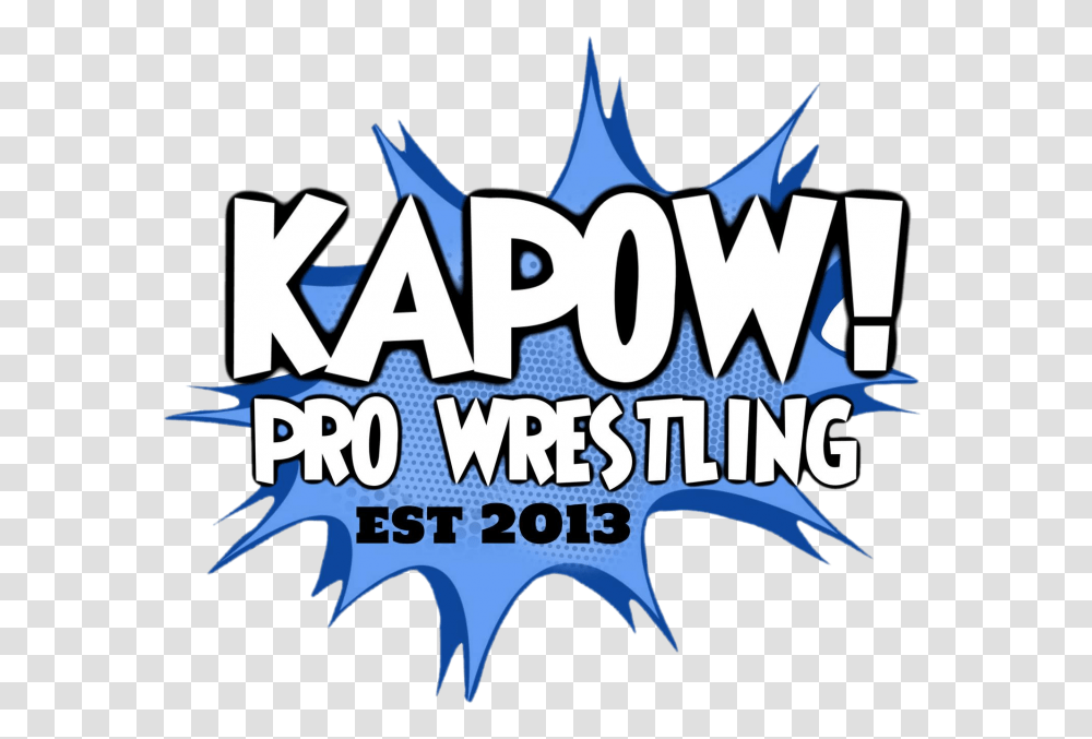 Kapow Wrestling Bringing Fun To Wrestling, Word, Label Transparent Png
