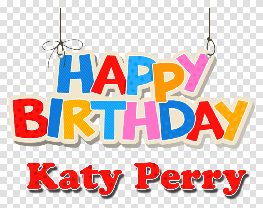 Katy Perry Happy Birthday Name Birthday, Label, Leisure Activities, Urban Transparent Png