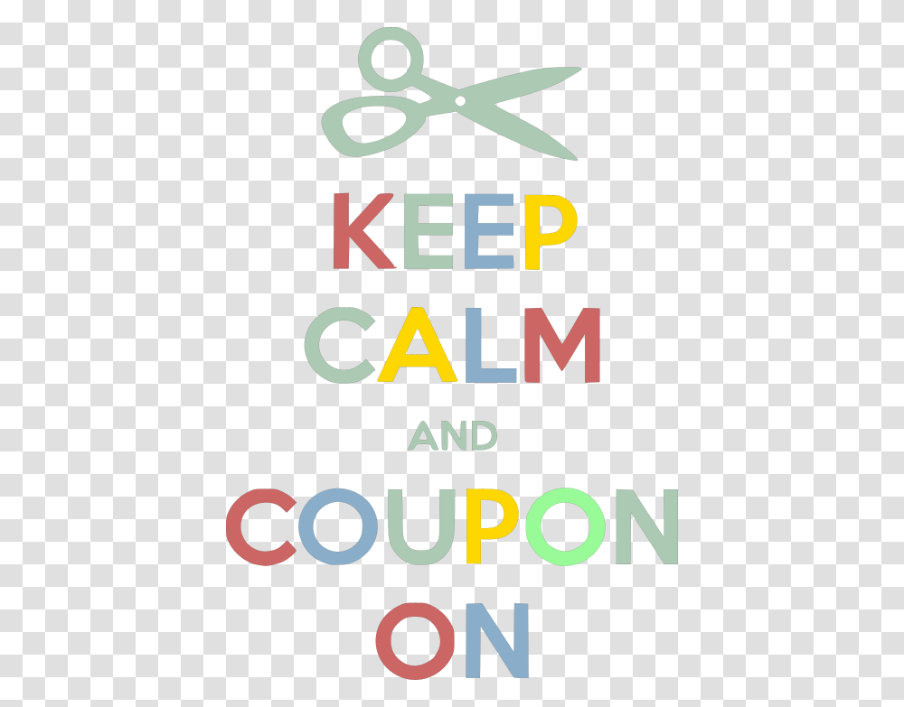 Keep Calm And Coupon On Graphic Design, Alphabet, Word, Advertisement Transparent Png