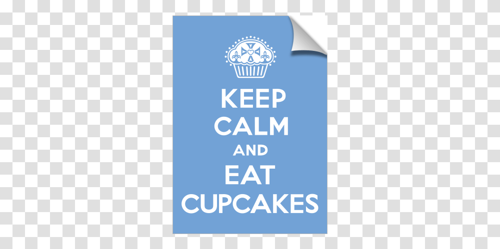 Keep Calm And Eat Cupcakes Sky Print Keep Calm And Carry, Advertisement, Poster, Flyer, Paper Transparent Png