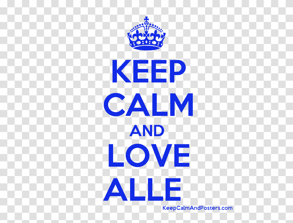 Keep Calm And Love Alle, Logo, Trademark Transparent Png