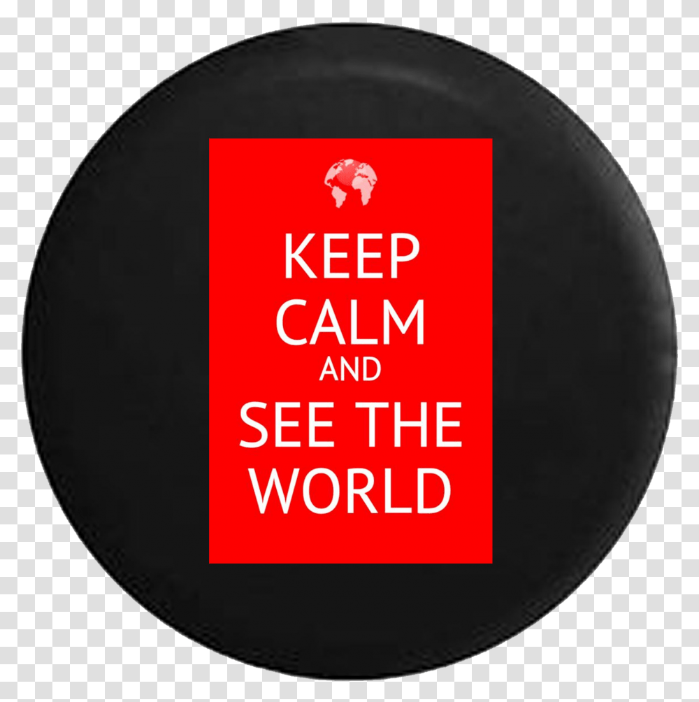 Keep Calm And See The World Keep Calm, Label, First Aid, Logo Transparent Png