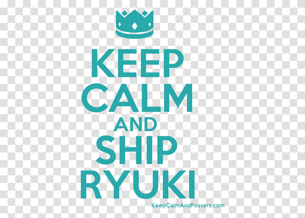 Keep Calm And Ship Ryuki PosterTitle Keep Calm And Keep Calm And Carry, Alphabet, Word, Advertisement Transparent Png