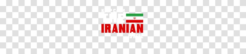 Keep Calm The Iranian Is Here Iran Flag Gift, Label, Scoreboard, Word Transparent Png