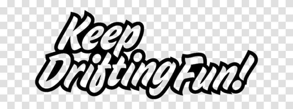 Keep Drifting Fun, Calligraphy, Handwriting, Label Transparent Png