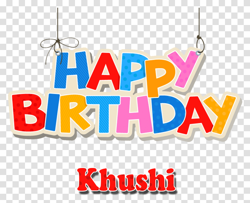 Khushi Happy Birthday Name Happy Birthday Jack Khushi Name, Text, Dynamite, Alphabet, Word Transparent Png